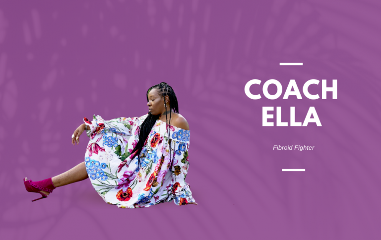 Coach Ella Destiny Fibroid Fighter