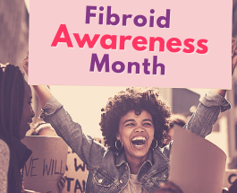 Fibroid Awareness MOnth