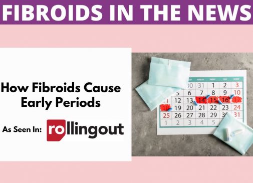 HowFibroidsCauseEarlyPeriods_FEB25