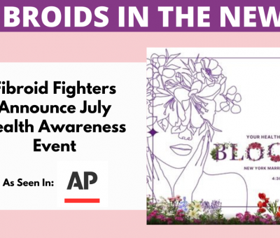 Associated Press reports on Fibroid Fighters Annual Health Event "Health in Full Bloom"