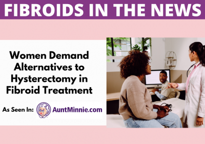 Study shows Women demand minimally invasive treatments for uterine fibroids