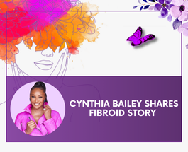 Cynthia Bailey Shares Fibroid Story