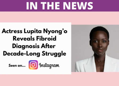 Lupita Nyong'o Fibroid Diagnosis