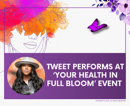 Tweet Performs at 'Your Health in Full Bloom' Event