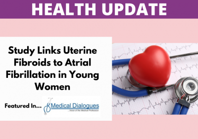 StudyLinksFibroidsToAtrialFibrillation
